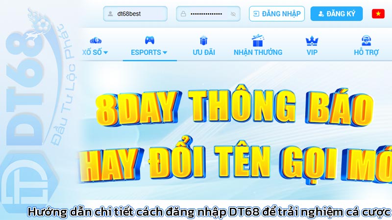 Hướng dẫn chi tiết cách đăng nhập DT68 để trải nghiệm cá cược 4 Hướng dẫn chi tiết cách đăng nhập DT68 để trải nghiệm cá cược