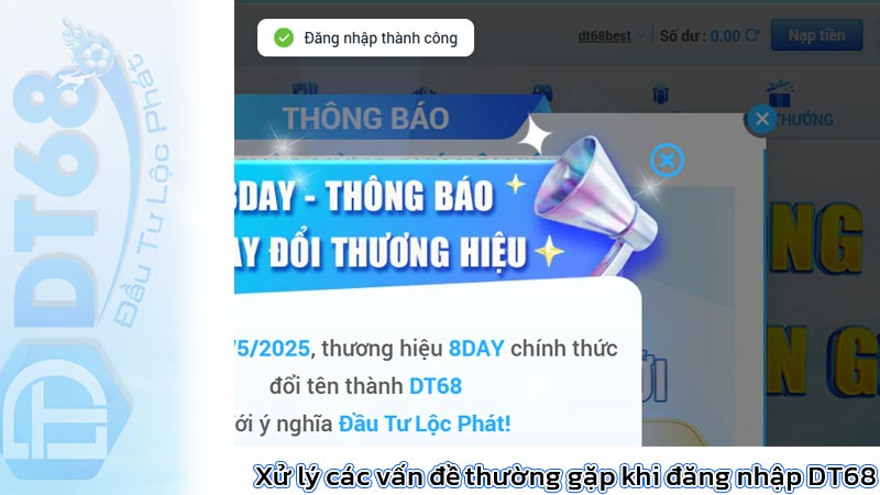 Hướng dẫn chi tiết cách đăng nhập DT68 để trải nghiệm cá cược 6 Xử lý các vấn đề thường gặp khi đăng nhập DT68