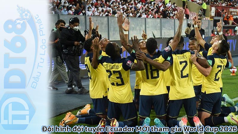 Đội hình đội tuyển Ecuador MỚI tham gia World Cup 2026