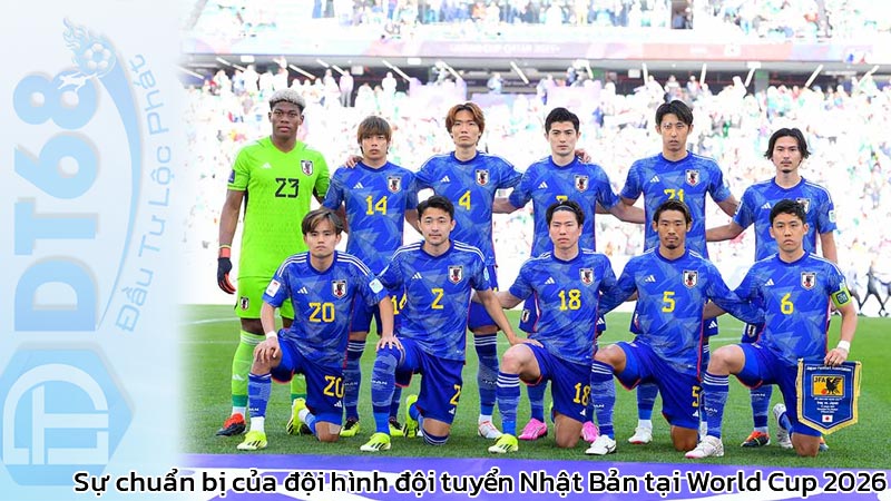 Sự chuẩn bị của đội hình đội tuyển Nhật Bản tại World Cup 2026